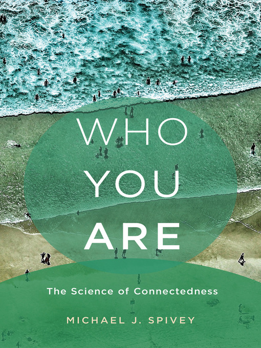 Title details for Who You Are by Michael J. Spivey - Available